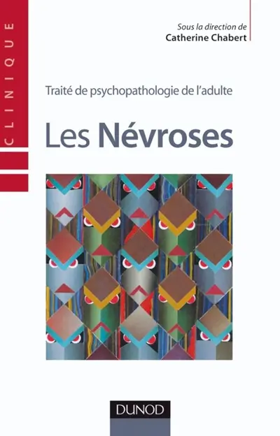 Traité de psychopathologie de l'adulte. Vol. 1. Les névroses