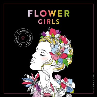 flower girls : colorier, s'amuser, s'évader