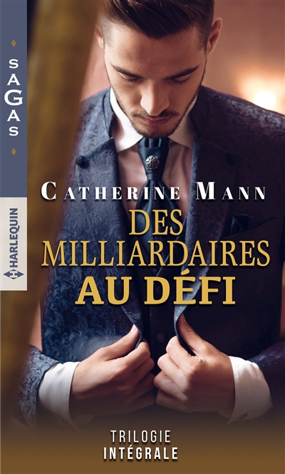 Des milliardaires au défi : trilogie intégrale