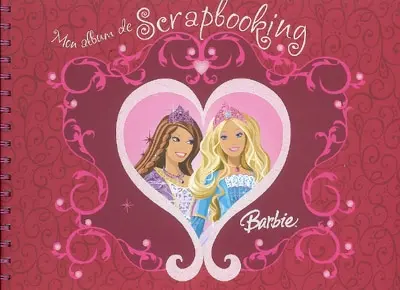 Barbie : mon album de scrapbooking