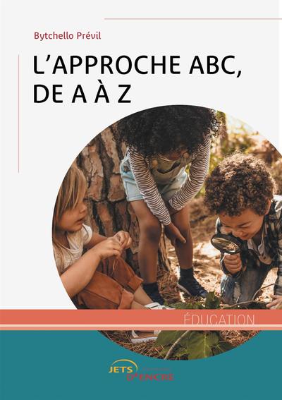L'Approche ABC, de A à Z