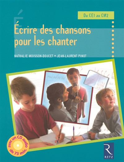 Ecrire Des Chansons Pour Les Chanter Du Ce1 Au Cm2 Nathalie Moisson Doucet Librairie Mollat Bordeaux