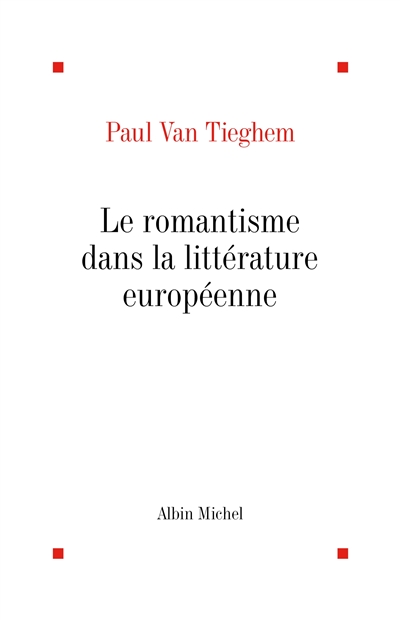 L'ère romantique. Vol. 1. Le romantisme dans la littérature européenne