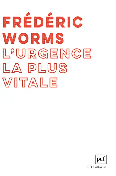 L'urgence la plus vitale : vie, sciences, justice : un manifeste
