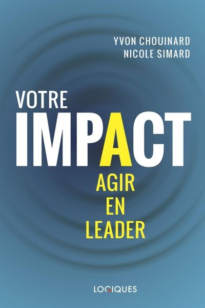 Votre impact : agir en leader