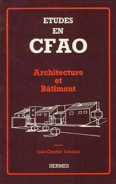Architecture et bâtiment : études en CFAO