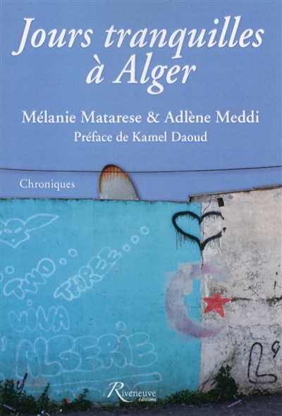 Jours tranquilles à Alger : chroniques