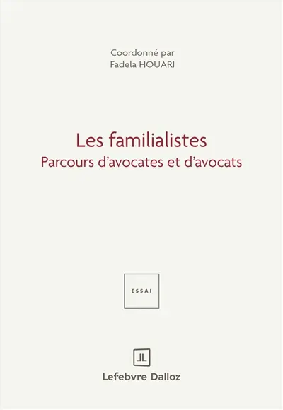 Les familialistes : parcours d'avocates et d'avocats