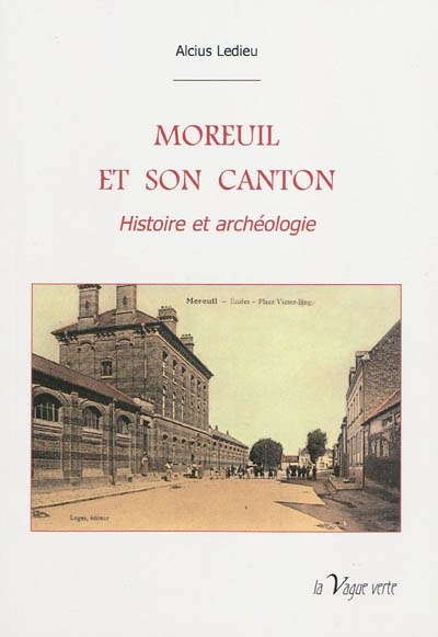 Moreuil et son canton : histoire et archéologie