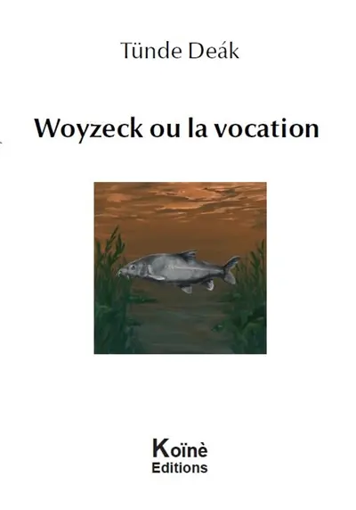 Woyzeck ou La vocation