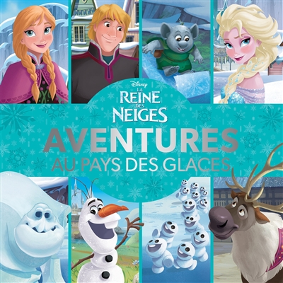 La reine des neiges - Aventures au pays des glaces