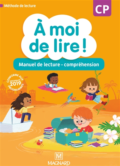 A moi de lire ! CP : manuel de lecture-compréhension : conforme aux programmes 2019