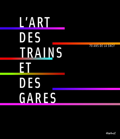 L'art des trains et des gares : 70 ans de la SNCF