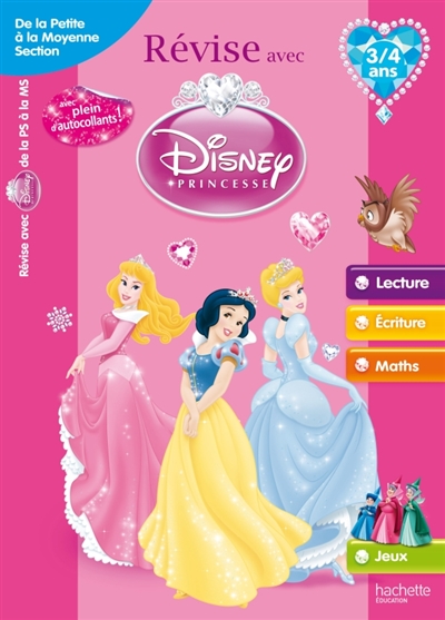 Révise avec Disney Princesse : de la petite à la moyenne section, 3-4 ans : lecture, écriture, maths, jeux