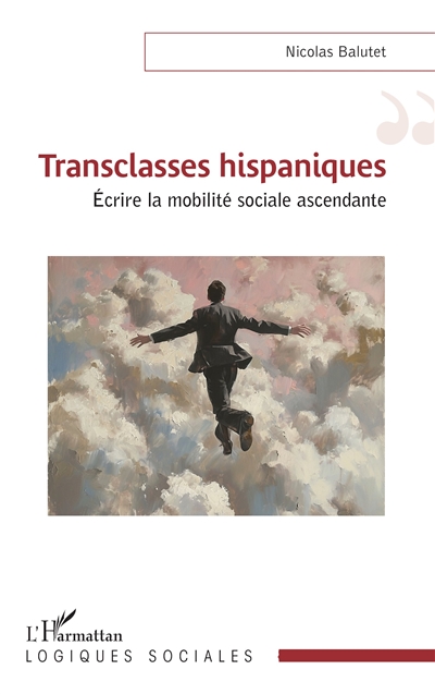 Transclasses hispaniques : écrire la mobilité ascendante