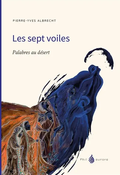 Les sept voiles : palabres au désert