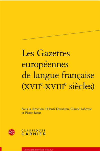 Les gazettes européennes de langue française : XVIIe-XVIIIe siècles