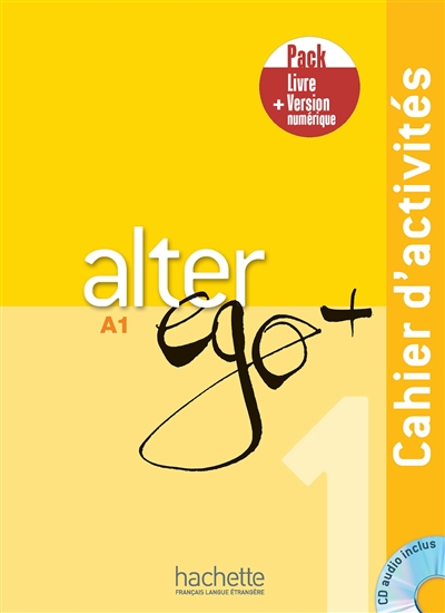 Alter ego + 1, méthode de français, A1 : cahier d'activités : pack livre + version numérique