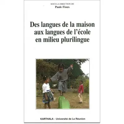 Des langues de la maison aux langues de l'école en milieu plurilingue : l'expérience de La Réunion
