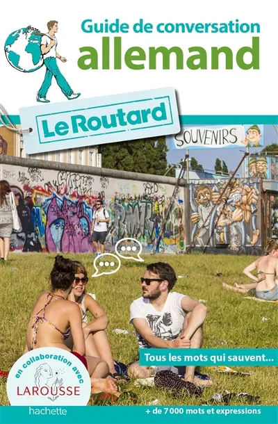 Le guide de conversation du routard : allemand : tous les mots qui sauvent... + de 7.000 mots et expressions