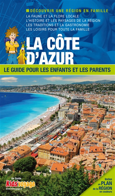 En route pour la Côte d'Azur : Var et Alpes-Maritimes : plus de 100 activités ludiques et pédagogiques à découvrir en famille