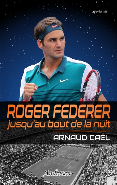 Roger Federer, jusqu'au bout de la nuit
