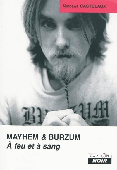 Mayhem & Burzum : à feu et à sang