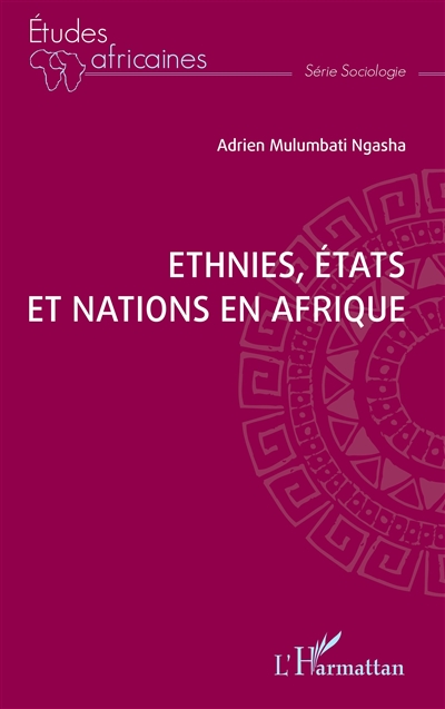 Ethnies, Etats et nations en Afrique