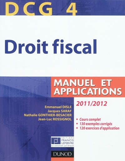 DCG 4, droit fiscal : manuel et applications : 2011-2012, à jour au 1er mai 2011