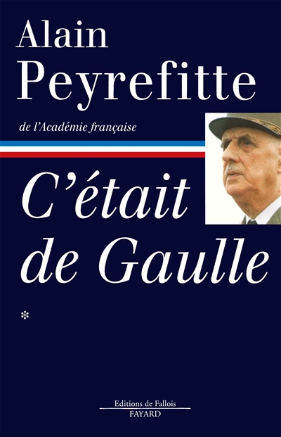 C'était de Gaulle. Vol. 1