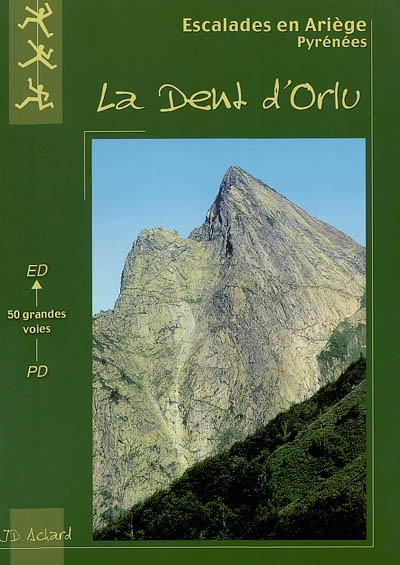 La Dent d'Orlu : escalades en Ariège, Pyrénées