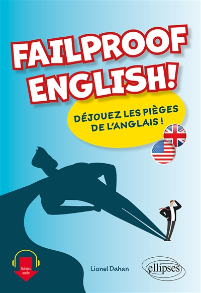 Failproof English! : déjouez les pièges de l'anglais !