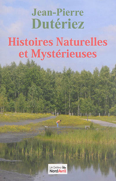 Histoires naturelles et mystérieuses