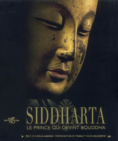 Siddharta : le prince qui devint Bouddha