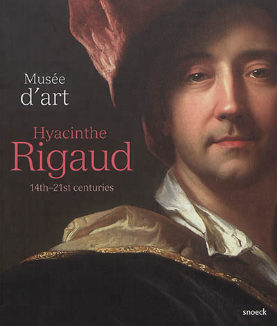 Musée d'art Hyacinthe Rigaud : 14th-21st centuries