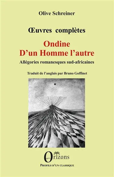 Oeuvres complètes : allégories romanesques sud-africaines