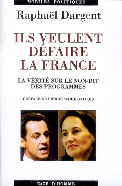 Ils veulent défaire la France : la vérité sur le non-dit des programmes
