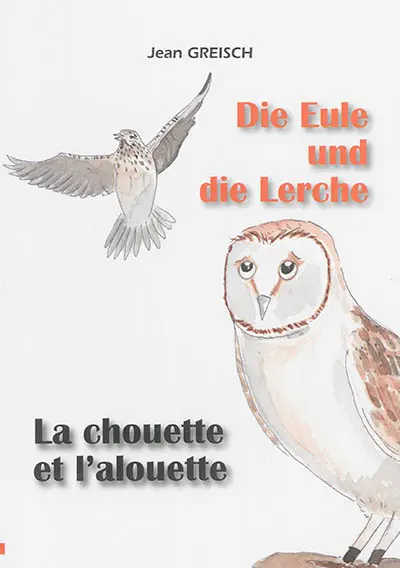 Die Eule und die Lerche. La chouette et l'alouette