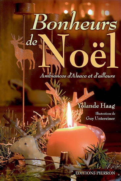 Bonheurs de Noël : ambiances d'Alsace et d'ailleurs
