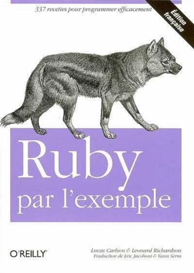 Ruby par l'exemple : 337 recettes pour programmer efficacement