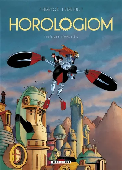 Horologiom : l'intégrale. Tomes 1 à 5