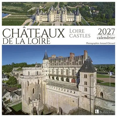 Châteaux de la Loire : 2027, calendrier. Loire castles