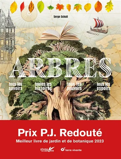 Arbres : tous les savoirs, toutes les histoires, tous les pouvoirs, tous les espoirs