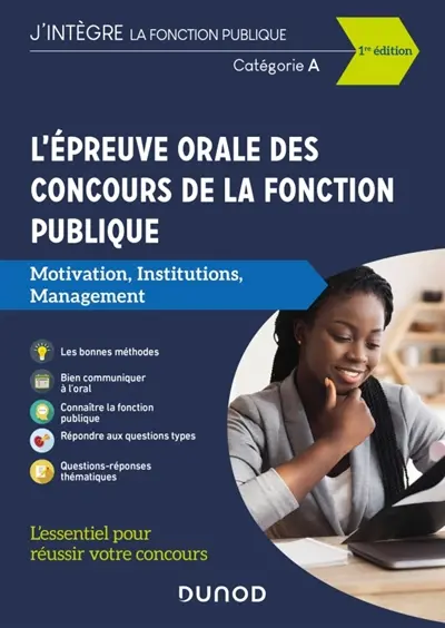 L'épreuve orale des concours de la fonction publique, catégories A, A+ : motivation, institutions, management