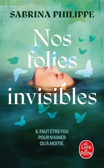 Nos folies invisibles