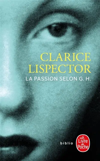 La passion selon G.H. La passion selon G.H.