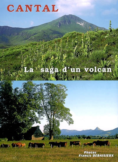 Cantal, la saga d'un volcan