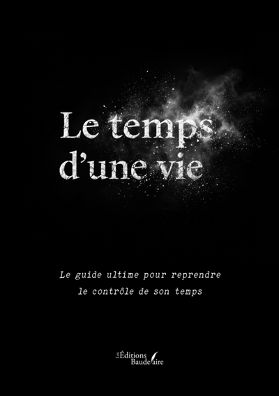 Le temps d'une vie : Le...