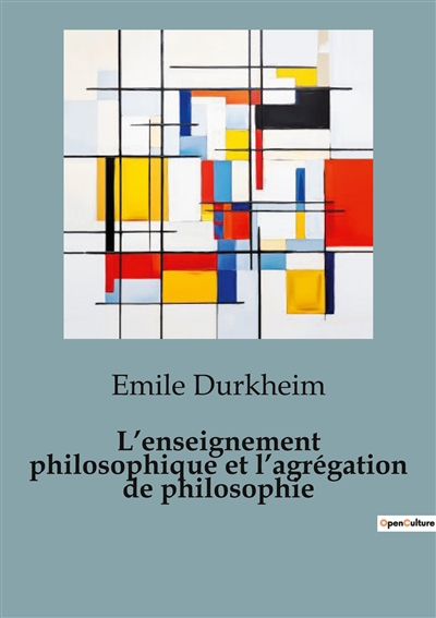 L’enseignement philosophique et l’agrégation de philosophie