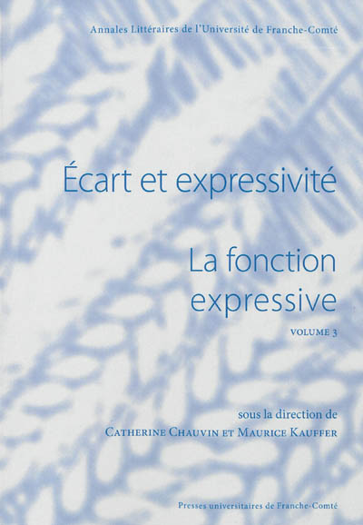 La fonction expressive. Vol. 3. Ecart et expressivité